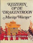 Warner, Marina - Keizerin op de Drakentroon
