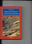 Beek - Wegen en voetsporen van het oude testament / druk 7
