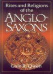 G. R. Owen - Rites and Religions of the Anglo-Saxons