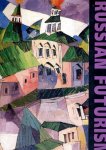 PETROVA, Yevgenia [Ed.] - Russian Futurism and David Burliuk, 'The Fater of Russian Futurrism'.  The State Russian Museum.