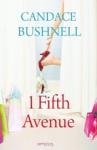 Bushnell, Candace - 1 Fifth Avenue