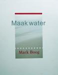Boog, M. - Maak water