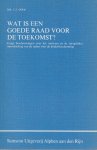 Doek, J.E. - Wat is een goede raad voor de toekomst?
