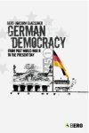 Glaessner, Gert-Joachim. - German Democracy: From Post-World War II to the Present Day.