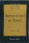 Sven Hedin - Adventure in Tibet