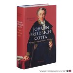 Fischer, Bernhard. - Johann Friedrich Cotta: Verleger – Entrepreneur – Politiker.
