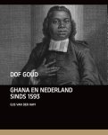 Gijs van der Ham - Dof goud Ghana en Nederland sinds 1593