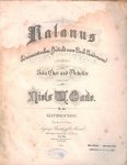 Gade, Niels W.: - Kalanus. Dramatisches Gedicht von Carl Andersen für Solo, Chor und Orchester. Op. 48