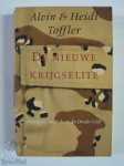 Toffler, Alvin & Heidi - DE NIEUWE KRIJGSELITE - Strategie, tactiek en de Derde Golf