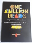 Dommisse, Herman - One Million Beads. Europese inventie, Afrikaanse Creatie. Oude kralen en kralenkunst uit de collectie van Herman Domminisse
