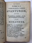 [Heinsius, Nicolaas] - [Literature, The Hague, Culemburg] De vermakelyke avanturier, ofte De wispelturige, en niet min wonderlyke levens-loop van Mirandor, [...]. 8e druk. Amsterdam, Jan Morterre, 1756. [2 delen in 1 band]