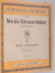 Strauss, Johann - Zilcher Paul, Streabbog, Ranzato, Dicker S. Feldmann, Ludovic, Anrooij P.G., Eilenberg R. - Wein, Weib und Gesang - OPUS 333 , Wo die Zitronen bluhn, Passione, Aschenbrodels Brautzug, die Konigin der nacht, Orangebluten, Piet Hein hollandsche rhapsodie, Eine Kaiserparade