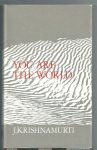 Krishnamurti, J. - You are the world