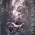 Kis-Jovak, Jowa Imre - Banua Toraja: Changing Patterns in Architecture and Symbolism Among the Sa'Dan Toraja, Sulawesi-Indonesia