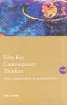 LECHTE, J. - Fifty key contemporary thinkers. From structuralism to postmodernity.