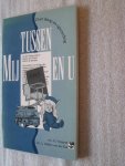 Vergunst, Drs. E.F. / Dekker-van der Kuil, Drs. G. - Tussen mij en u / Over doop en opvoeding Vergunst, Drs. E.F. / Dekker-van der Kuil, Drs. G. - Tussen mij en u / Over doop en opvoeding