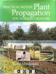Bruce MacDonald - Practical Woody Plant Propagation for Nursery Growers. Volume 1