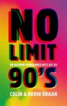 Colin Kraan, Kevin Kraan - No Limit De ultieme eurodance hits uit de 90's
