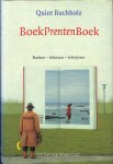 Quint Buchholz - Boekprentenboek: boeken - tekenaar - schrijvers