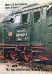 Bornemann, Manfred / Dorner, Hans - 75 Jahre Harzquerbahn und Brockenbahn Bornemann, Manfred / Dorner, Hans - 75 Jahre Harzquerbahn und Brockenbahn