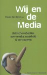 Paulus van Bortel - Wij en de media