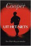 N. Cooper - Uit het niets / Een Trish Maguire-thriller