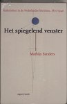 Sanders, Mathijs - Het spiegelend venster. Katholieken in de Nederlandse literatuur, 1870-1940