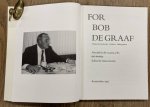 GRAAF, BOB DE. & GERITS, ANTON. - For Bob de Graaf. Antiquarian bookseller, publisher, bibliographer. Festschrift on the occasion of his 65th birthday