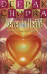 Deepak. Chopra - Leven in Liefde terug naar de bron van innerlijke kracht
