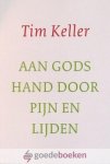 Keller, Tim - Aan Gods hand door pijn en lijden *nieuw*