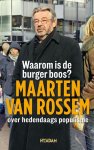 Maarten van Rossem - Waarom is de burger boos? Maarten van Rossem - Waarom is de burger boos?