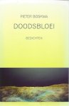 Boskma, Pieter - Doodsbloei / gedichten Boskma, Pieter - Doodsbloei / gedichten