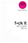 John C. Parkin - Fuck it Het is wat het is