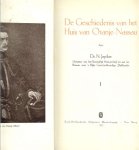 Japikse, Dr. N .. Directeur van het Koninklijk Huis - archief en van het Bureau voor 's Rijks Geschiedkundige Publicatiën - De geschiedenis van het Huis Oranje-Nassau Deel I