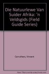 Vincent Carruthers - Field Guide - Natuurlewe Van Suider-afrika