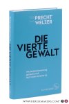 Precht, Richard David / Harald Welzer. - Die Vierte Gewalt. Wie Mehrheitsmeinung gemacht wird, auch wenn sie keine ist. Precht, Richard David / Harald Welzer. - Die Vierte Gewalt. Wie Mehrheitsmeinung gemacht wird, auch wenn sie keine ist.
