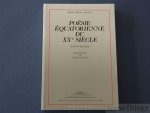 Jorge Enrique Adoum, Nicole Rouan (trad.). - Poésie équatorienne du XXe siècle. Edition bilingue.