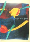 Hans van Der Sloot - Tulp 400 jaar