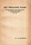 Kleymans, Dick Jean Marie. - Het Trojaanse paard : voorgeschiedenis der gemeentelijke en gewestelijke raden in Nederlands-Indië, 1856-1897.