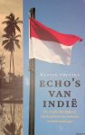 Freriks, Kester - Echo's van Indië: De onafhankelijkheid van Indonesië in verhalen en herinneringen
