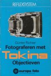 Richter, Günter - Fotograferen met Tokina objectieven