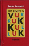 Remco Campert 10976 - Het leven is vurrukkulluk