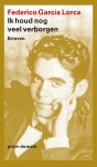 Federico GarcÃ­a Lorca - PrivÃ©-domein 332 - Ik houd nog veel verborgen