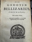 GRIECK, C. DE, - Den grooten Bellizarius.Treurspel. Den laatsten druk. Merkelyk veranderd zo als het tegenwoordig word vertoond.