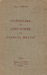 CORNET René J. - Sommaire de l'histoire du Congo Belge.