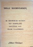 Delahaye, Albert - Holle Boomstammen: de historische mythen van Nederland, ontleend aan Frans Vlaanderen
