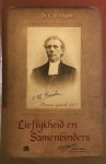 JONGSTE, C. DE - Lieflijkheid en Samenbinders. Facetten uit de kleine kerkhistorie rondom Ds. Nicolaas Hendrik Beversluis, praeses synodi 1907