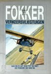 René de Leeuw - Fokker verkeersvliegtuigen Van de F.1 uit 1918 tot en met de Fokker 100 van nu.