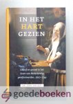 Eck, Dr. John van - In het hart gezien --- Geloof en gevoel in het leven van Nederlandse gereformeerden, 1602-1744