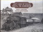 Lawton, Paul & David Southern - Lost Lines of Wales. Rhyl To Corwen